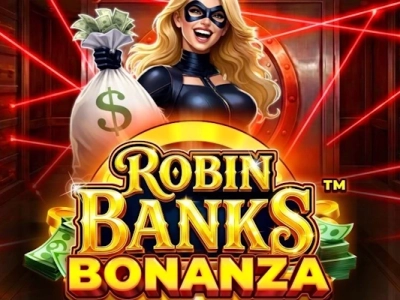 Robin Banks Bonanza