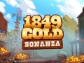 1849 Gold Bonanza