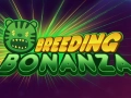 Breeding Bonanza