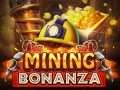 Mining Bonanza