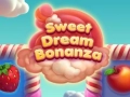 Sweet Dream Bonanza